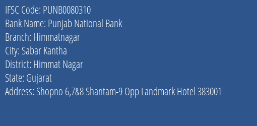 Punjab National Bank Himmatnagar Branch Himmat Nagar IFSC Code PUNB0080310