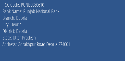 Punjab National Bank Deoria Branch, Branch Code 080610 & IFSC Code PUNB0080610