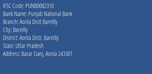 Punjab National Bank Aonla Distt Bareilly Branch, Branch Code 082310 & IFSC Code Punb0082310