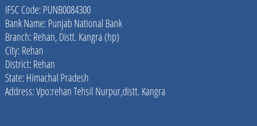 Punjab National Bank Rehan Distt. Kangra Hp Branch Rehan IFSC Code PUNB0084300