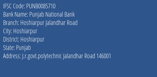 Punjab National Bank Hoshiarpur Jalandhar Road Branch Hoshiarpur IFSC Code PUNB0085710