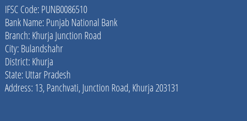 Punjab National Bank Khurja Junction Road Branch Khurja IFSC Code PUNB0086510