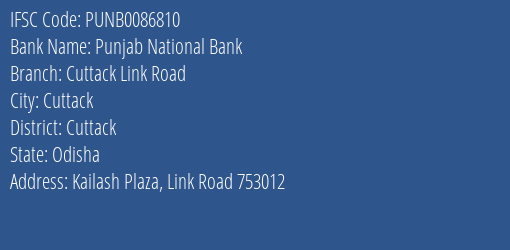 Punjab National Bank Cuttack Link Road Branch Cuttack IFSC Code PUNB0086810