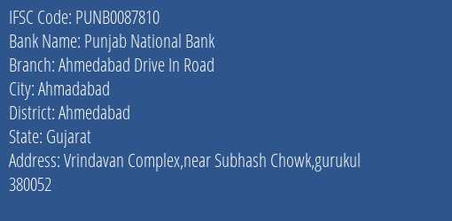 Punjab National Bank Ahmedabad Drive In Road Branch Ahmedabad IFSC Code PUNB0087810