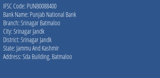 Punjab National Bank Srinagar Batmaloo Branch Srinagar Jandk IFSC Code PUNB0088400