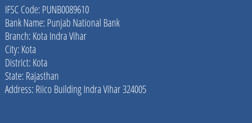 Punjab National Bank Kota Indra Vihar Branch Kota IFSC Code PUNB0089610