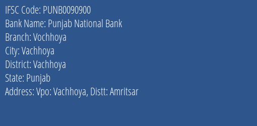 Punjab National Bank Vochhoya Branch Vachhoya IFSC Code PUNB0090900