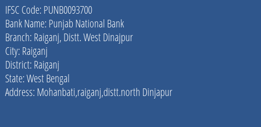 Punjab National Bank Raiganj Distt. West Dinajpur Branch Raiganj IFSC Code PUNB0093700