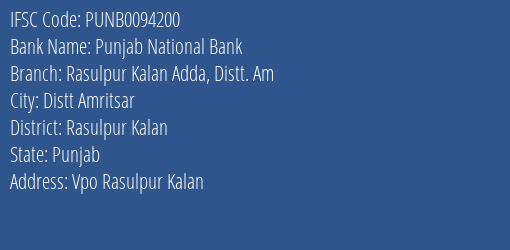 Punjab National Bank Rasulpur Kalan Adda Distt. Am Branch Rasulpur Kalan IFSC Code PUNB0094200