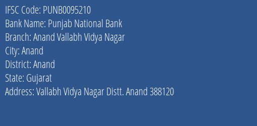 Punjab National Bank Anand Vallabh Vidya Nagar Branch Anand IFSC Code PUNB0095210