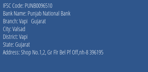Punjab National Bank Vapi Gujarat Branch Vapi IFSC Code PUNB0096510