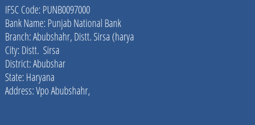 Punjab National Bank Abubshahr Distt. Sirsa Harya Branch Abubshar IFSC Code PUNB0097000