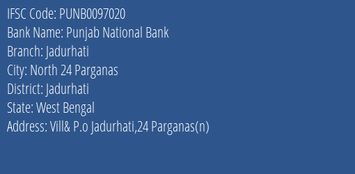 Punjab National Bank Jadurhati Branch Jadurhati IFSC Code PUNB0097020