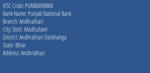 Punjab National Bank Andhrathari Branch Andhrathari Darbhanga IFSC Code PUNB0098800