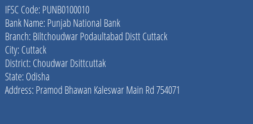 Punjab National Bank Biltchoudwar Podaultabad Distt Cuttack Branch Choudwar Dsittcuttak IFSC Code PUNB0100010