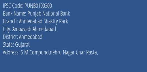 Punjab National Bank Ahmedabad Shastry Park Branch Ahmedabad IFSC Code PUNB0100300