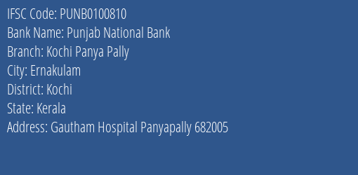 Punjab National Bank Kochi Panya Pally Branch Kochi IFSC Code PUNB0100810