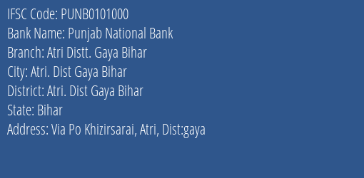 Punjab National Bank Atri Distt. Gaya Bihar Branch Atri. Dist Gaya Bihar IFSC Code PUNB0101000