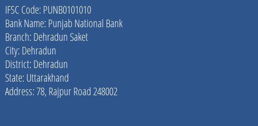 Punjab National Bank Dehradun Saket Branch, Branch Code 101010 & IFSC Code Punb0101010