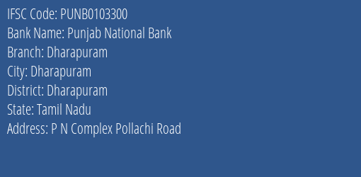 Punjab National Bank Dharapuram Branch Dharapuram IFSC Code PUNB0103300