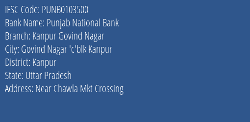 Punjab National Bank Kanpur Govind Nagar Branch, Branch Code 103500 & IFSC Code Punb0103500