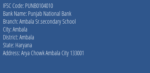 Punjab National Bank Ambala Sr.secondary School Branch Ambala IFSC Code PUNB0104010