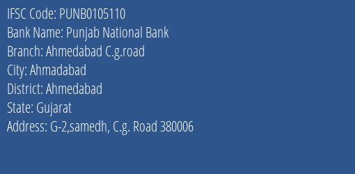 Punjab National Bank Ahmedabad C.g.road Branch Ahmedabad IFSC Code PUNB0105110