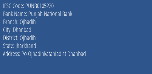 Punjab National Bank Ojhadih Branch Ojhadih IFSC Code PUNB0105220