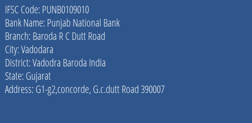 Punjab National Bank Baroda R C Dutt Road Branch, Branch Code 109010 & IFSC Code PUNB0109010