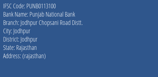Punjab National Bank Jodhpur Chopsani Road Distt. Branch Jodhpur IFSC Code PUNB0113100