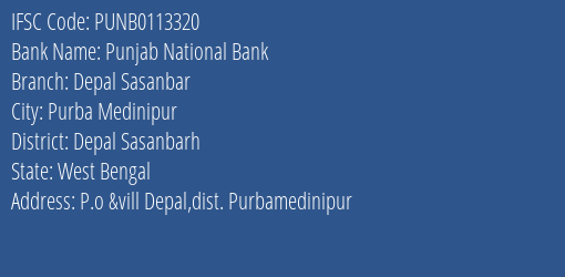 Punjab National Bank Depal Sasanbar Branch Depal Sasanbarh IFSC Code PUNB0113320