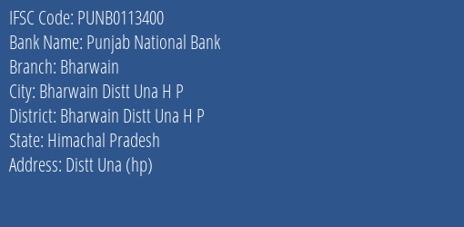 Punjab National Bank Bharwain Branch Bharwain Distt Una H P IFSC Code PUNB0113400