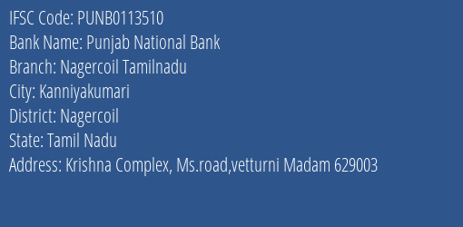 Punjab National Bank Nagercoil Tamilnadu Branch Nagercoil IFSC Code PUNB0113510