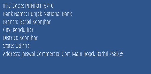 Punjab National Bank Barbil Keonjhar Branch Keonjhar IFSC Code PUNB0115710