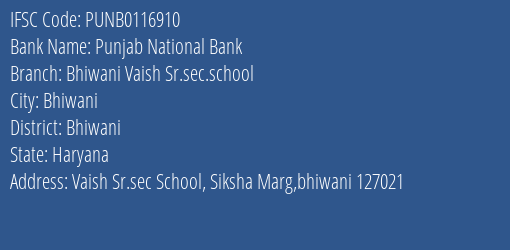 Punjab National Bank Bhiwani Vaish Sr.sec.school Branch Bhiwani IFSC Code PUNB0116910