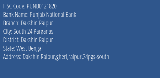 Punjab National Bank Dakshin Raipur Branch Dakshin Raipur IFSC Code PUNB0121820