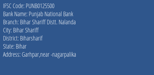 Punjab National Bank Bihar Shariff Distt. Nalanda Branch Biharsharif IFSC Code PUNB0125500