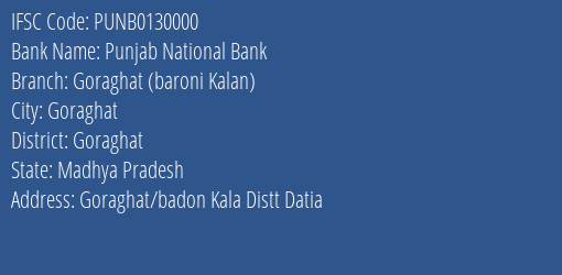 Punjab National Bank Goraghat Baroni Kalan Branch Goraghat IFSC Code PUNB0130000
