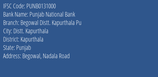 Punjab National Bank Begowal Distt. Kapurthala Pu Branch Kapurthala IFSC Code PUNB0131000
