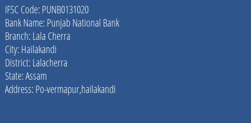 Punjab National Bank Lala Cherra Branch Lalacherra IFSC Code PUNB0131020