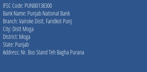 Punjab National Bank Vairoke Distt. Faridkot Punj Branch Moga IFSC Code PUNB0138300