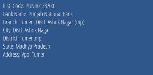 Punjab National Bank Tumen Distt. Ashok Nagar Mp Branch Tumen Mp IFSC Code PUNB0138700