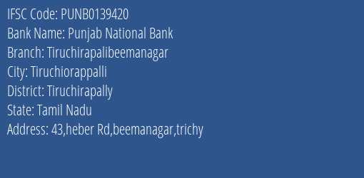 Punjab National Bank Tiruchirapalibeemanagar Branch Tiruchirapally IFSC Code PUNB0139420
