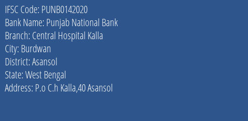 Punjab National Bank Central Hospital Kalla Branch Asansol IFSC Code PUNB0142020
