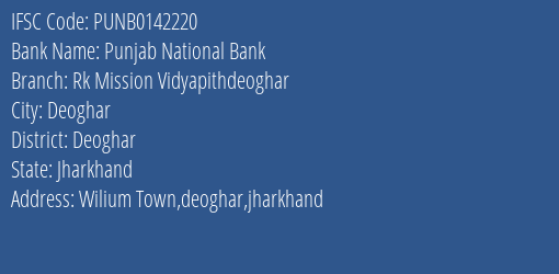 Punjab National Bank Rk Mission Vidyapithdeoghar Branch Deoghar IFSC Code PUNB0142220