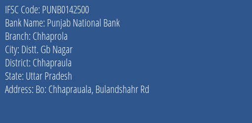 Punjab National Bank Chhaprola Branch, Branch Code 142500 & IFSC Code Punb0142500