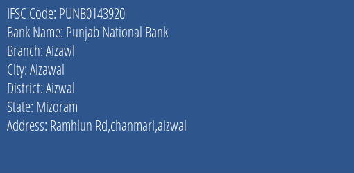 Punjab National Bank Aizawl Branch Aizwal IFSC Code PUNB0143920