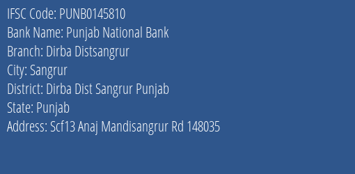 Punjab National Bank Dirba Distsangrur Branch Dirba Dist Sangrur Punjab IFSC Code PUNB0145810