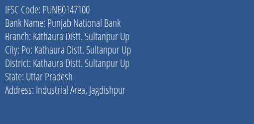 Punjab National Bank Kathaura Distt. Sultanpur Up Branch, Branch Code 147100 & IFSC Code Punb0147100