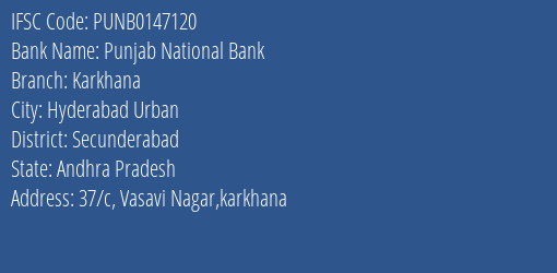 Punjab National Bank Karkhana Branch Secunderabad IFSC Code PUNB0147120